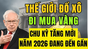 Ngân hàng trung ương toàn cầu tiếp tục gom vàng – tín hiệu cho chu kỳ tăng mới năm 2026