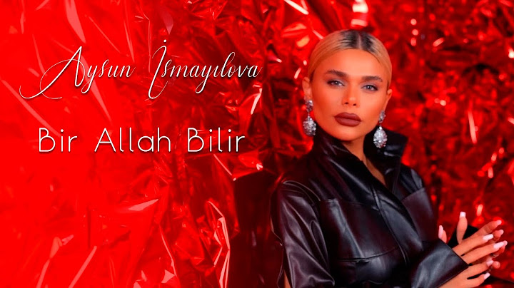 Aysun İsmayılova - Bir Allah Bilir 2023 (Official Video)