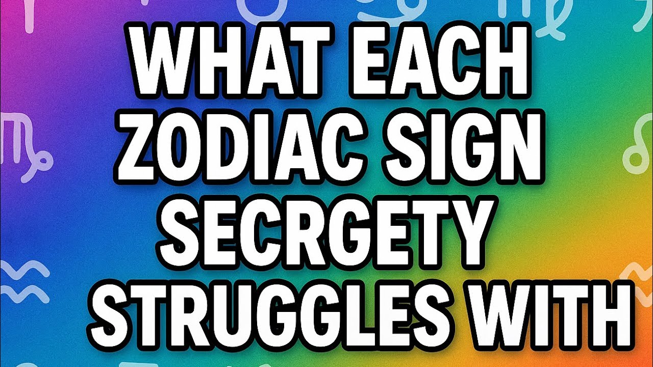 С чем тайно борется каждый знак... 