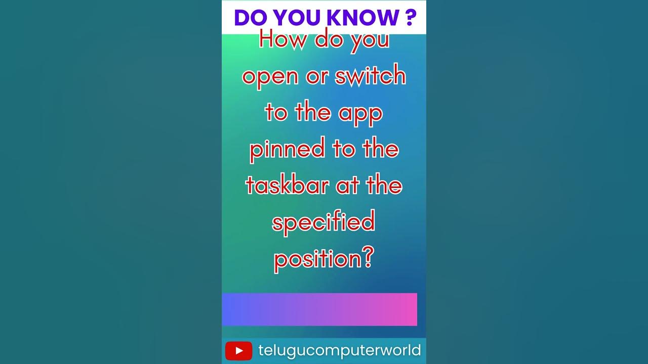 how-do-you-open-or-switch-to-the-app-pinned-to-the-taskbar-at-the
