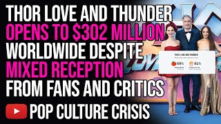 Thor Love and Thunder Opens to $302 Million Worldwide Despite Mixed Reception