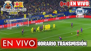 Villarreal vs barcelona en vivo espn ...