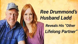 Ree Drummond’s Husband Ladd Reveals His “Other Lifelong Partner”