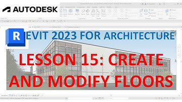 REVIT 2023 ARCHITECTURE: LESSON 15 - CREATE AND MODIFY FLOORS