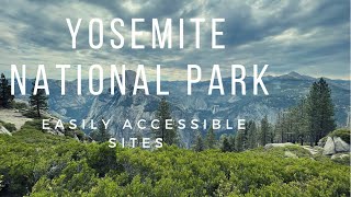Yosemite National Park | Popular and Accessible Places