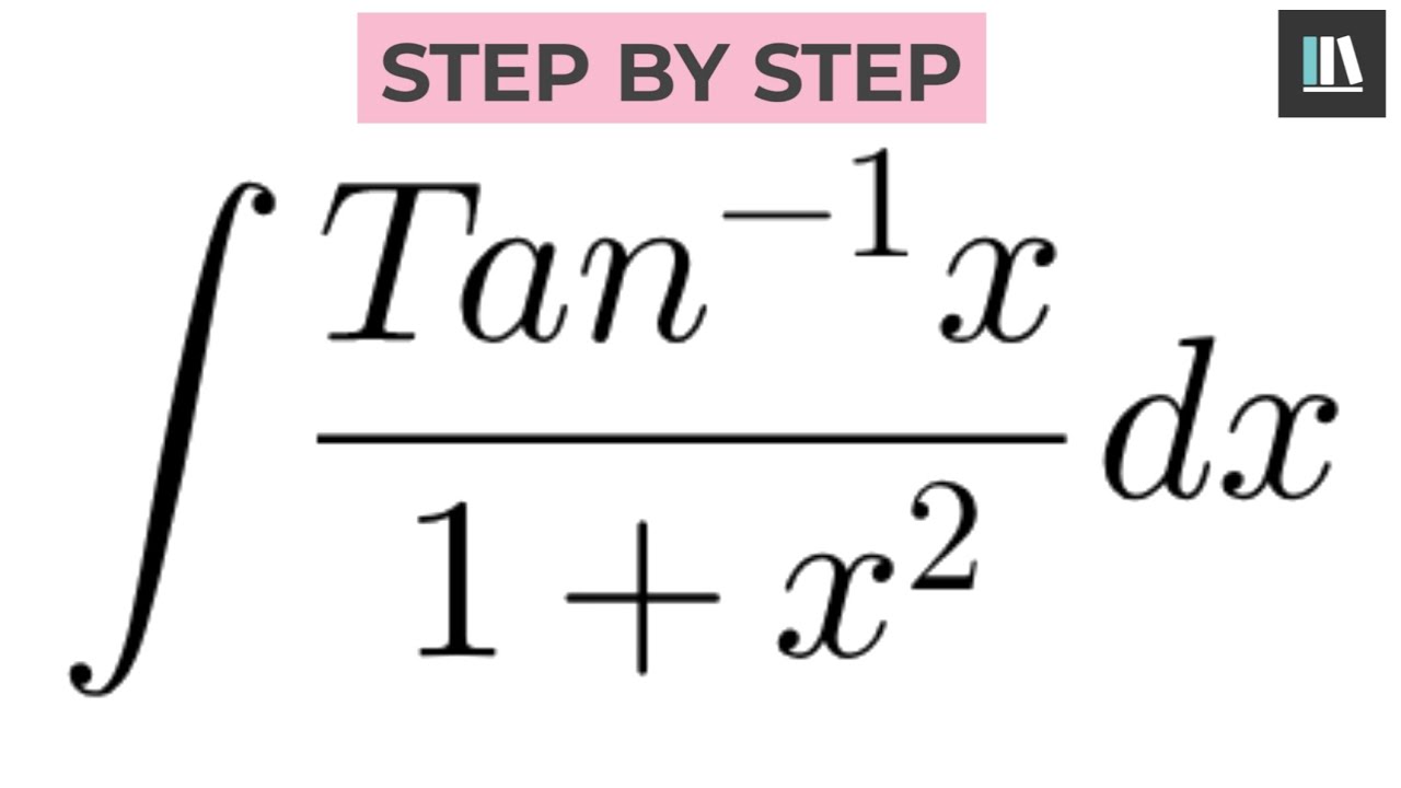 Integral tan^1x/1+x^2 dx YouTube