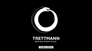 Trettmann - War das schon alles (Thobal Remix)