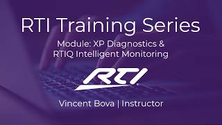 XP Diagnostics & RTIQ Intelligent Monitoring | Integration Designer Training