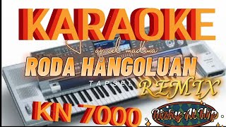 Download Lagu KARAOKE_RODA_HANGOLUAN_REMIX tapsel madina versi KN7000_Rizky_All_OfficiaL MP3