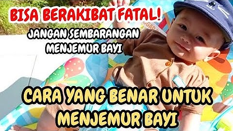 CARA MENJEMUR BAYI DENGAN BENAR
