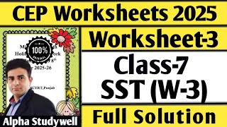 Class 7 sst cep worksheet-3 full solution, 7th class cep sst worksheet-3 fully solved