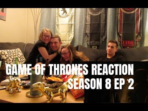 Game Of Thrones Season 8 Episode 2 Reaction Youtube