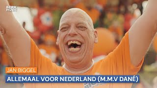 Jan Biggel - Allemaal Voor Nederland (m.m.v Dané)