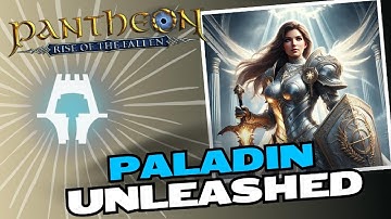 Paladin Unleashed! A Pantheon Class Overview