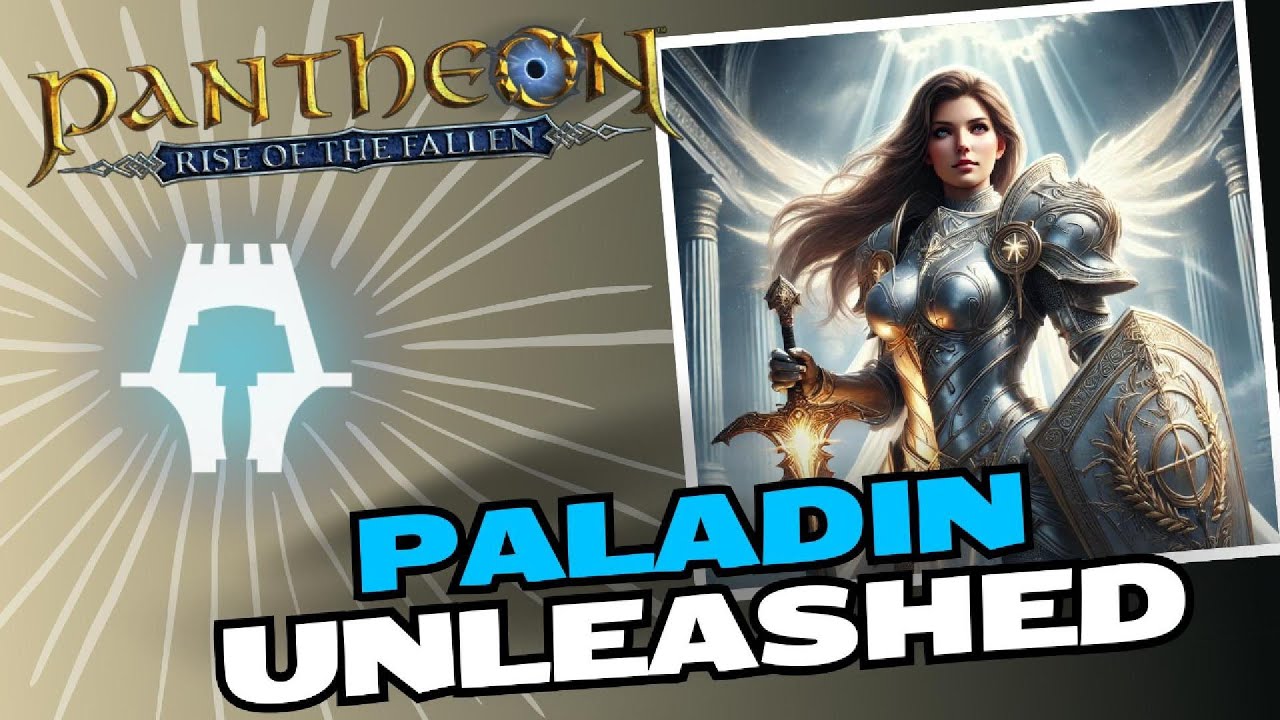 Paladin Unleashed! A Pantheon Class Overview