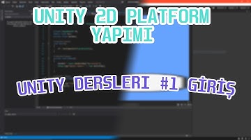 Unity 2D Platform Oyunu | Unity Dersleri #1 Giriş