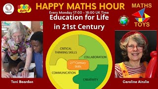 Happy Maths Hour - Education for Life in the 21st Century. Conversation with Toni Beardon, AIMSSEC