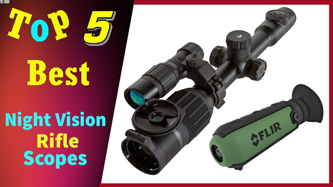 Top 5 Best Night Vision Rifle Scopes 2021 YouTube