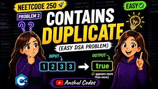 Contains Duplicate 🚀 | NeetCode 250 Series | Problem 2 | C++ Easy DSA Explained || Anshul Codes