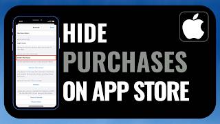How to Hide Purchases on the App Store (iPhone Privacy Guide 2026) News