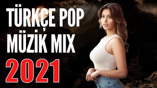 Türkçe Pop Remi̇x Şarkilar 2021 Yeni Türkçe Pop Şarkılar 2021