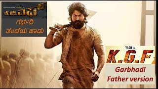KGF Garbhadi Song Father version