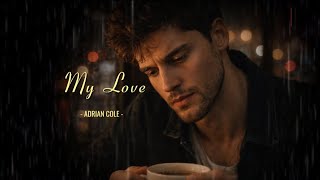 My Love – Adrian Cole (Soft Love Song) screenshot 4