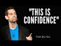 BUILD CONFIDENCE FROM ROCK BOTTOM - Tom Bilyeu - The Keys to Confidence (MUST WATCH)