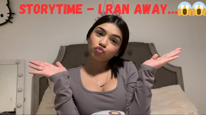 STORYTIME - I ran away from home ..