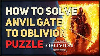 How to solve Anvil Gate to Oblivion Puzzle The Elder Scrolls 4 Oblivion Remastered