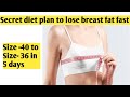 Secret Diet plan to reduce breast size fast ll Reduce breast size in 5 days