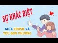 SỰ KHÁC BIỆT giữa CRUSH &amp; YÊU ĐƠN PHƯƠNG bạn đã biết chưa? | Blog HCĐ ✅