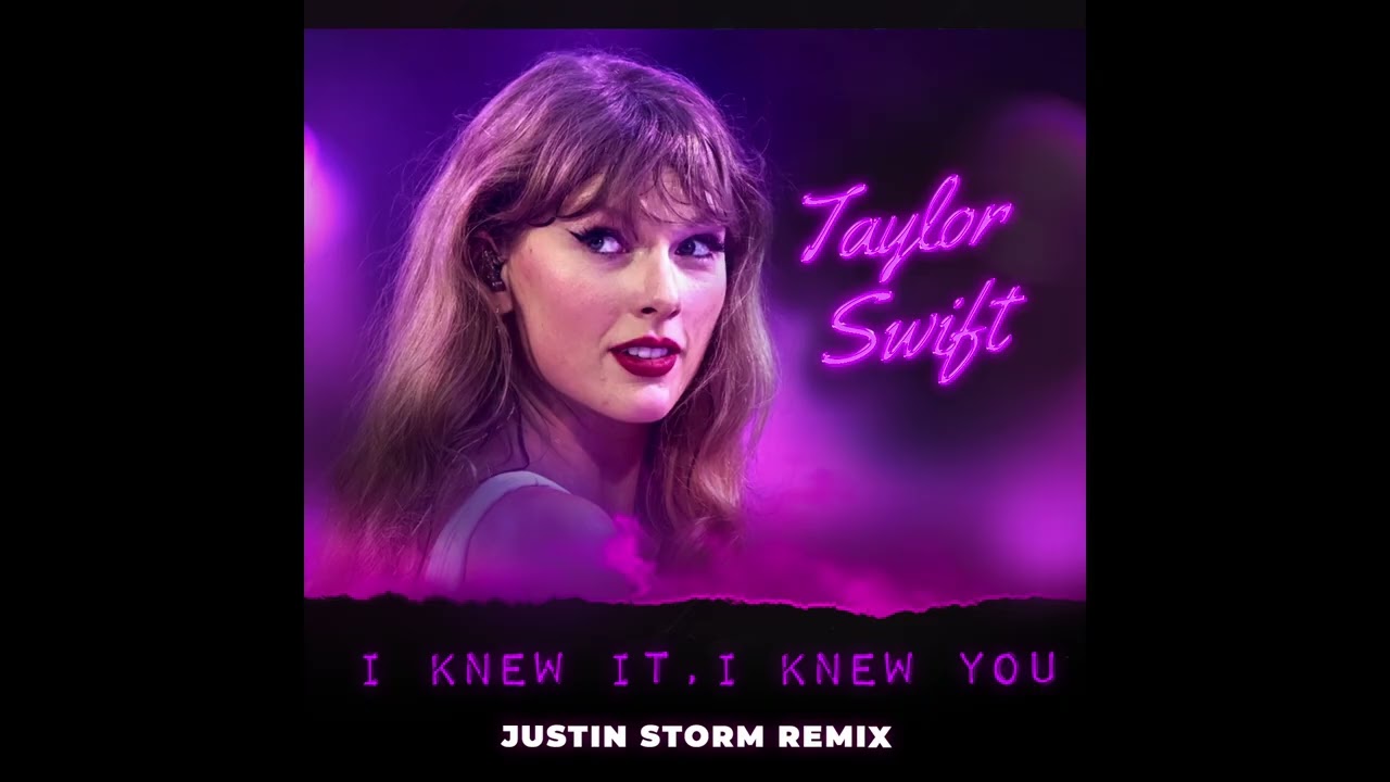 Taylor Swift - I Knew It, I Knew You (Justin Storm Remix). - YouTube
