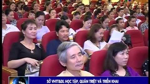 Sở VHTT&DL học tập, quán triệt và triển khai thực hiện Nghị quyết Đại hội XII của Đảng