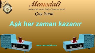 Radyo Tiyatrosu(Aşk her zaman kazanır)memedaliden