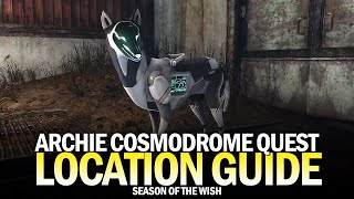 Where In The Cosmodrome Is Archie? - Full Quest & Location Guide [Destiny 2]