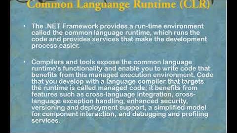 NET. Framework and COmmon Language Runtime (CLR)