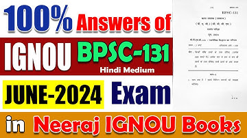 100% Answers for IGNOU BPSC-131 (HM) June 2024 Question Paper Solved in Neeraj Books!