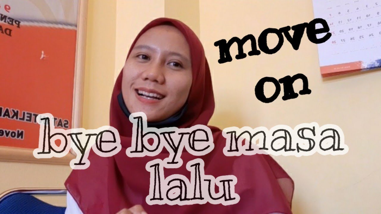 CARA MOVE ON DARI MANTAN DAN GALAU HILANG 
