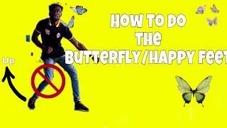 How to Butterfly Legwork ( Happy Feet) |Dance Tutorial |Butterfly Legwork Tutorial #ButterflyLegwork