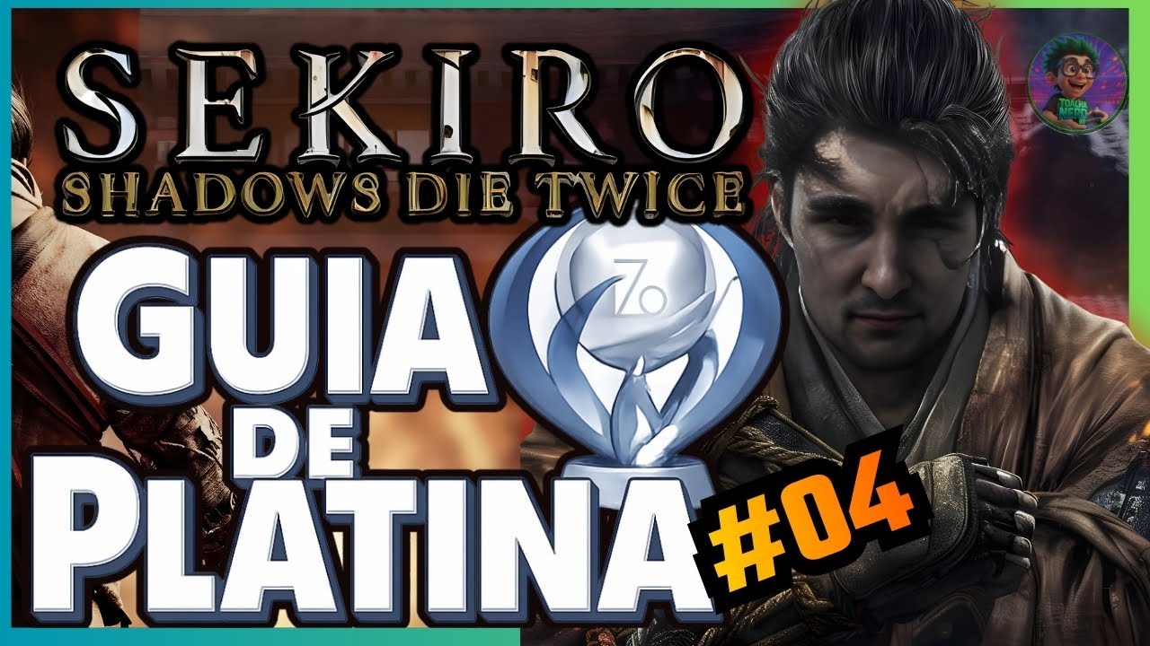 Sekiro - Guia de Platina / Conquistas - Parte 4 - Guia para noobs e pro players