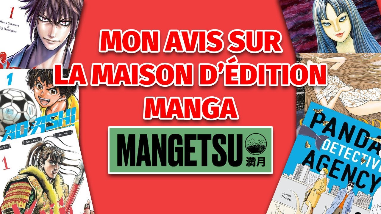 MON AVIS SUR LA MAISON D'ÉDITION MANGA MANGETSU - YouTube