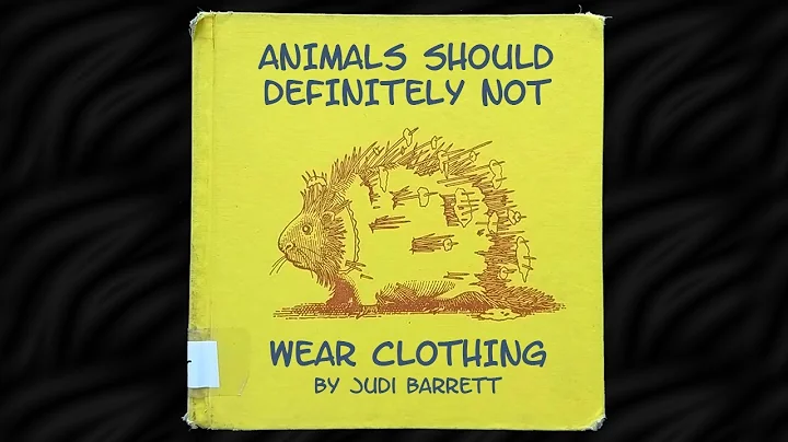 Animals Should Definitely Not Wear Clothing by Judi Barrett Read Aloud - DayDayNews