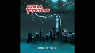 Video thumbnail of "Final Fortune - Power Of The Lightning"