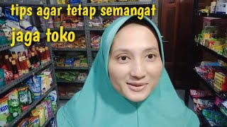 Cara Agar Tetap Semangat Jaga Toko Sembako