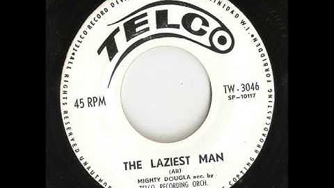 The Laziest Man - Mighty Dougla