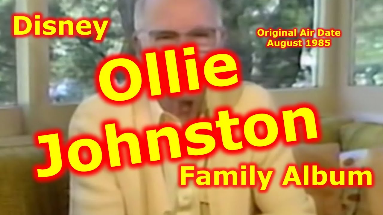 Disney Family Album | Ollie Johnston | Disney Animator | Legend | Disneyland | Walt Disney World