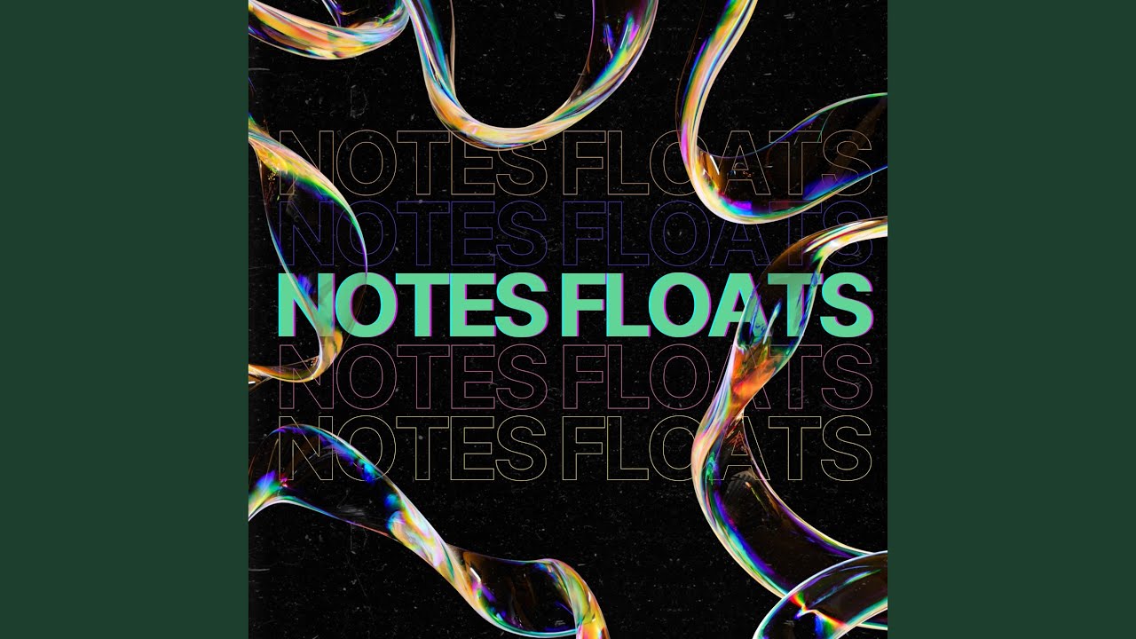 Notes Floats