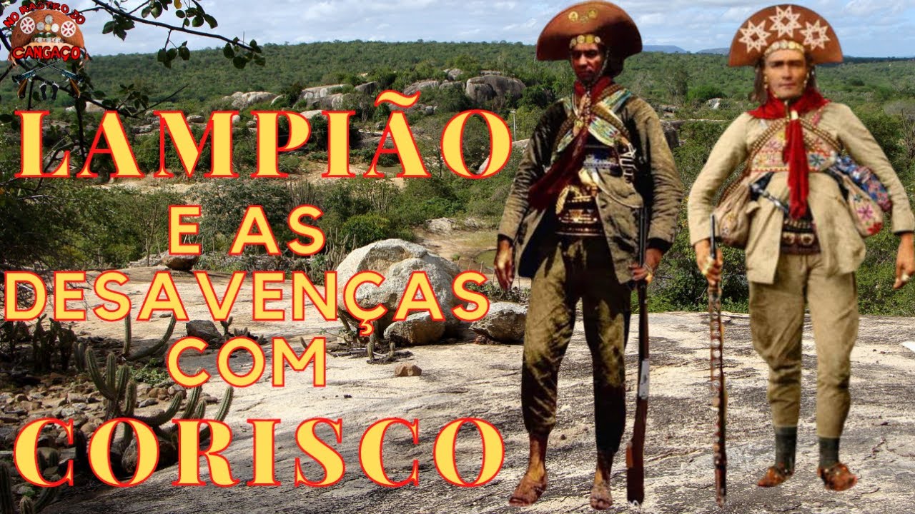 LAMPIÃO E AS DESAVENÇAS COM CORISCO, O DIABO LOURO