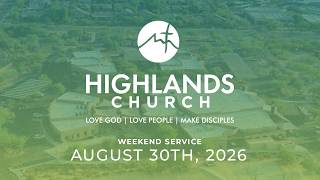 Highlands Worship Service - August 30, 2026 (10:45am)